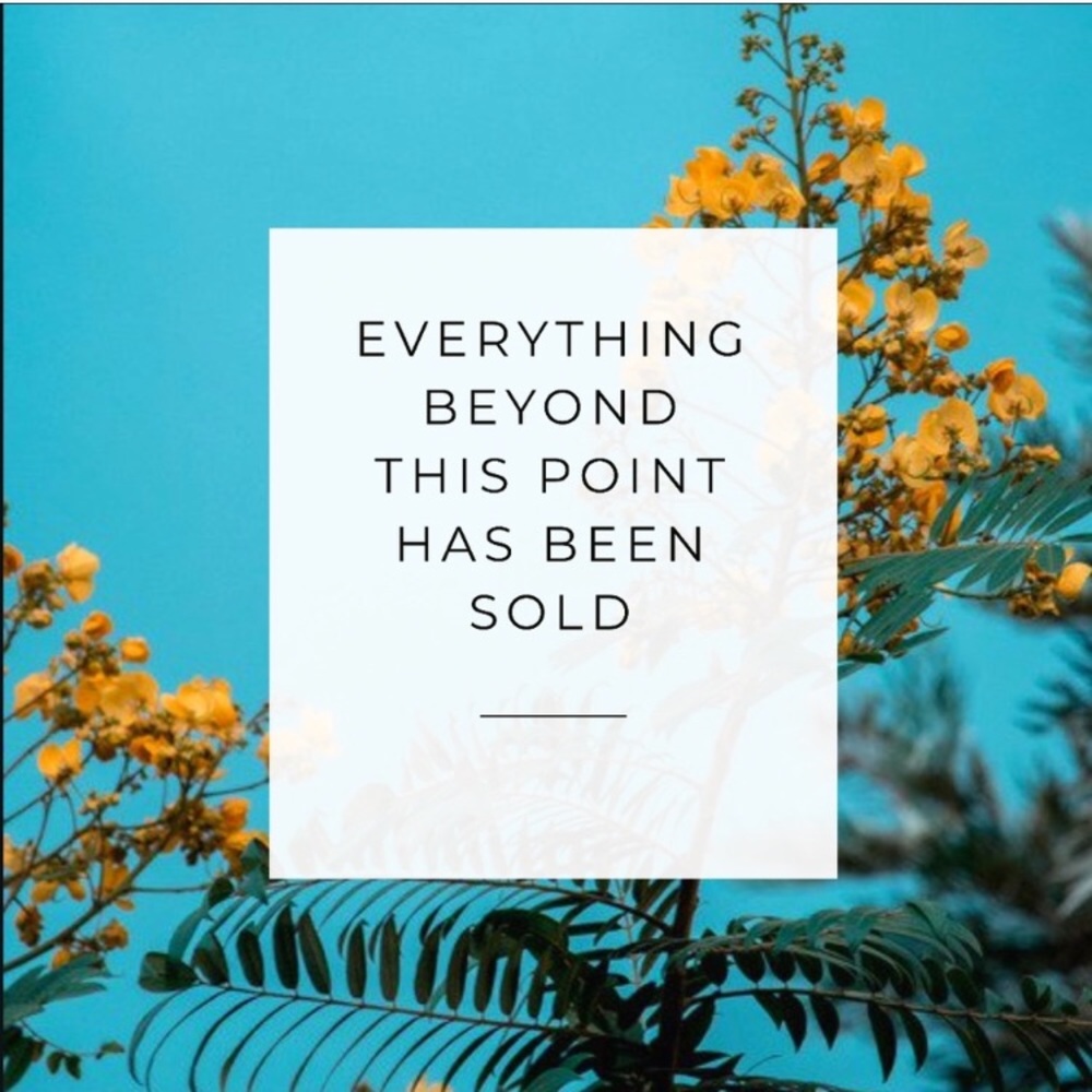 Everything Below is Sold